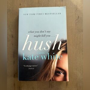 Hush by Kate White Book
